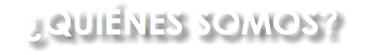 ¿QUIÉNES SOMOS?